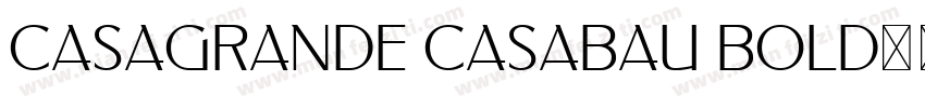 Casagrande Casabau Bold字体字体转换